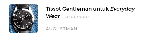 Tissot Gentleman untuk Everyday Wear