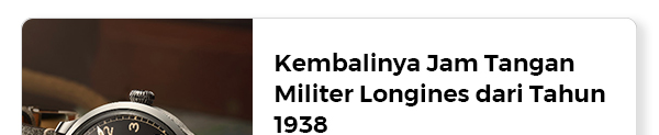 Kembalinya Jam Tangan Militer Longines dari Tahun 1938