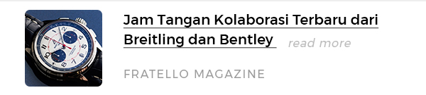 Jam Tangan Kolaborasi Terbaru dari Breitling dan Bentley