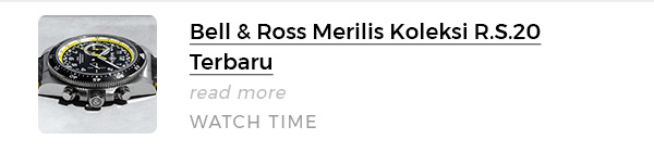 Bell & Ross Merilis Koleksi R.S.20 Terbaru