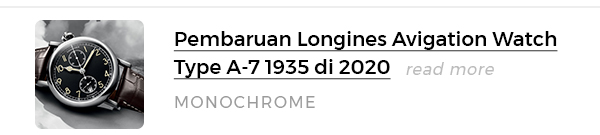 Pembaruan Longines Avigation Watch Type A-7 1935 di 2020