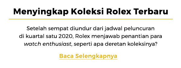 Menyingkap Koleksi Rolex Terbaru